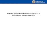 Agenda de Desenvolvimento pós-2015 e inclusão do tema migratório.
