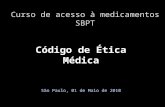 Curso de acesso à medicamentos SBPT Código de Ética Médica São Paulo, 01 de Maio de 2010.