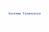 Sistema Financeiro. Define-se o sistema financeiro de um país como um conjunto de instituições, instrumentos e mercados agrupados de uma forma harmônica,