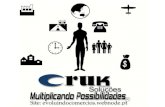 Cruk Soluções Multiplicando Possibilidades Apresenta: