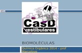 BIOMOLÉCULAS Química Orgânica 2014 – prof Marcelove.