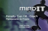 Planejamento de Projeto Penalty Cup / M - Coach Tiago Vinícius Christian Diego.