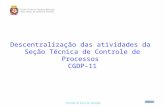 Menu Descentralização das atividades da Seção Técnica de Controle de Processos CGDP-11.