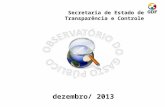 Secretaria de Estado de Transparência e Controle dezembro/ 2013.