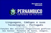 Linguagens, Códigos e suas Tecnologias - Português Ensino Médio, 3º Ano Funções dos recursos linguísticos gráficos nos textos: formatos do texto, imagens,