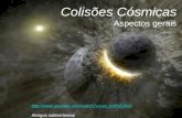 Colisões Cósmicas Aspectos gerais  Abrigos subterrâneos.