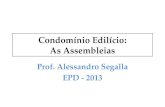 Condomínio Edilício: As Assembleias Prof. Alessandro Segalla EPD - 2013.