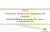 Módulo de Portuária e Construção Civil – AULA 4 Prof. Rivaldo Fonseca FTST Formação Técnica em Segurança do Trabalho.