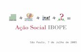 São Paulo, 7 de Julho de 2005. # Estimular a reflexão e o debate sobre a Responsabilidade Social Empresarial junto aos colaboradores do Grupo # Ampliar.