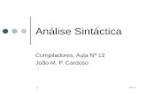 Aula 12 1 Análise Sintáctica Compiladores, Aula Nº 12 João M. P. Cardoso.