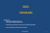 SDN Introdução Baseado em: SDN: Software Defined Networks by Thomas D. Nadeau and Ken Gray Material de treinamento do Prof. Cesar Marcondes (UFSCAR) Livro.