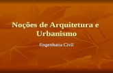Noções de Arquitetura e Urbanismo Engenharia Civil.