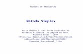 Método Simplex Tópicos em Otimização Parte desses slides foram retirados do material disponível na página do Prof. Marcone Souza - UFOP 2.
