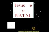(CLICAR O MOUSE NO PRIMEIRO SLIDE) Jesus e o NATAL.