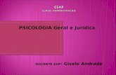 PSICOLOGIA Geral e Jurídica DOCENTE ESP : Gisele Andrade.