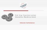 Prof. Eng. Francisco Lemos Disciplina: Mecânica Geral Vetores Cartesianos.