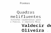 1 Quadras melifluentes Estrofes laudatórias para a Poesia, a impoluta Musa. Poemas.