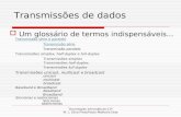 Tecnologias Informáticas-11º M. L. Silva Pinto/Paulo Malheiro Dias Transmissões de dados  Um glossário de termos indispensáveis... Transmissão série e.