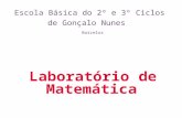 Escola Básica do 2º e 3º Ciclos de Gonçalo Nunes Laboratório de Matemática Barcelos.