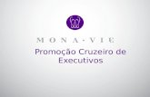 Promoção Cruzeiro de Executivos. Cruzeiro de 4 dias pela Costa Brasileira para os Executivos da MonaVie (Bronzes e acima)