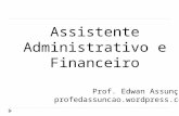 Assistente Administrativo e Financeiro Prof. Edwan Assunção profedassuncao.wordpress.com.