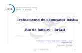 Www.newssafety.com1 A morte sempre viaja mais rápido que a informação. Fernando Vallejo Treinamento de Segurança Básica Rio de Janeiro – Brazil.