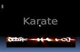 A palavra Karate é de origem japonesa, e significa “mãos vazias”.  Kara = vazio Te = mão  Quem pratica Karate é chamado de “karateca”  O.