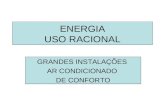 ENERGIA USO RACIONAL GRANDES INSTALAÇÕES AR CONDICIONADO DE CONFORTO.