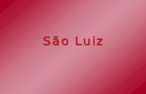São Luís é um município brasileiro, capital do estado do Maranhão, fundada no dia 8 de setembro de 1612. Localiza-se na ilha Upaon-Açu (denominação.