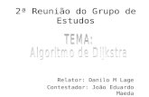 Relator: Danilo M Lage Contestador: João Eduardo Maeda 2ª Reunião do Grupo de Estudos.