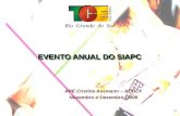 EVENTO ANUAL DO SIAPC APE Cristina Assmann – AT/DCF Novembro e Dezembro /2008 Rio Grande do Sul.
