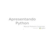 1 Apresentando Python Marcel Pinheiro Caraciolo Python Aula 01.