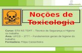 Curso: EFA NS TSHT – Técnico de Segurança e Higiene no trabalho Área: UFCD – 3777 – Fundamentos gerais de higiene do trabalho Formadora: Filipa Castanheira.