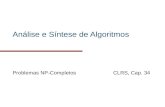 Análise e Síntese de Algoritmos Problemas NP-Completos CLRS, Cap. 34.