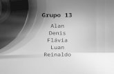 Grupo 13 Alan Denis Fl á via Luan Reinaldo. Cap í tulo 19 Competências organizacionais e cria ç ão de valor.