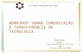 1 São Sebastião do Paraiso-MG 14 de junho de 2006 WORKSHOP SOBRE COMUNICAÇÃO E TRANSFERÊNCIA DE TECNOLOGIA Heloiza Dias.
