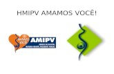 HMIPV AMAMOS VOCÊ!. PRESTAÇÃO DE CONTAS 2008 - 2009.