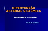 HIPERTENSÃO ARTERIAL SISTÊMICA FISIOTERAPIA - FMRPUSP PAULO EVORA.