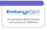 Um produto Mich-Lenium com a marca TMSFacil. Objetivos do Sistema: - Controlar as despesas e operações de transporte das Empresas Embarcadoras, desde.
