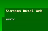 Sistema Rural Web AMUNESC. Importância do novo Sistema  O objetivo do sistema é dar agilidade e confiabilidade ao processo de cadastro, atualização,