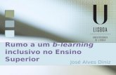 Rumo a um b-learning inclusivo no Ensino Superior José Alves Diniz.