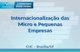 Internacionalização das Micro e Pequenas Empresas CNC – Brasília/DF.