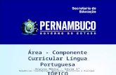 Área - Componente Curricular Língua Portuguesa Ensino Médio - Série 1ª TÓPICO Sequências Tipológicas: narrativa, descritiva e dialogal.