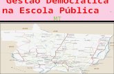 Gestão Democrática na Escola Pública - MT. CONSTITUIÇÃO FEDERAL Art. 1º A República Federativa do Brasil, formada pela união indissolúvel dos Estados.