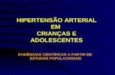 HIPERTENSÃO ARTERIAL EM CRIANÇAS E ADOLESCENTES EVIDÊNCIAS CIENTÍFICAS A PARTIR DE ESTUDOS POPULACIONAIS.