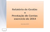 Relatório de Gestão e Prestação de Contas exercício de 2014 Setembro/2014 Relatório de Gestão e Prestação de Contas exercício de 2014 Setembro/2014 CRG/IFAM.