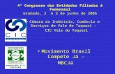 Câmara da Indústria, Comércio e Serviços do Vale do Taquari – CIC Vale do Taquari Movimento Brasil Compete Já – MBCJá 4º Congresso das Entidades Filiadas.