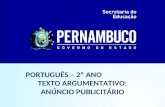 PORTUGUÊS – 2º ANO TEXTO ARGUMENTATIVO: ANÚNCIO PUBLICITÁRIO.