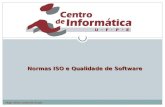 Normas ISO e Qualidade de SoftwareNormas ISO e Qualidade de Software Hugo Vieira Lucena de Souza.