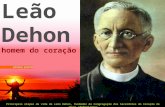 Leão Dehon homem do coração Principais etapas da vida de Leão Dehon, fundador da Congregação dos Sacerdotes do Coração de Jesus (dehonianos) oitava parte.